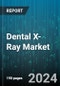 Dental X-Ray Market by Product, Type, Application - Global Forecast 2025-2030 - Product Thumbnail Image