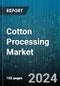 Cotton Processing Market by Equipment, Operation, Product, Application - Global Forecast 2025-2030 - Product Image