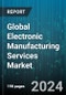 Global Electronic Manufacturing Services Market by Type (Design Services, Manufacturing, Testing Services), Application (Automotive & Transportation, Building Automation, Energy & Utilities) - Forecast 2024-2030 - Product Thumbnail Image