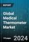 Global Medical Thermometer Market by Device (Mercury-Based, Mercury-Free), Point of Measurement (Ambient, Anal, Ear), Patient Age Category, Connectivity, End-User - Forecast 2024-2030 - Product Image