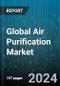Global Air Purification Market by Product Type, Technology, Mounting Type, Distribution Channel, End-User - Forecast 2024-2030 - Product Image