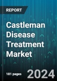 Castleman Disease Treatment Market by Disease Type, Indication, Treatment, Application - Global Forecast 2025-2030- Product Image