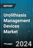 Urolithiasis Management Devices Market by Treatment Type, End-User - Global Forecast 2025-2030- Product Image