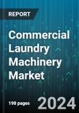 Commercial Laundry Machinery Market by Product, Type, Distribution Channel, End-user - Global Forecast 2025-2030- Product Image