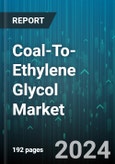 Coal-To-Ethylene Glycol Market by Product, Type, Application - Global Forecast 2025-2030- Product Image