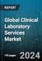 Global Clinical Laboratory Services Market by Provider (Hospital-Based Laboratories, Independent & Reference Laboratories, Nursing & Physician Office-Based Laboratories), Speciality (Clinical Chemistry Testing, Cytology Testing, Drugs of Abuse Testing) - Forecast 2024-2030 - Product Image