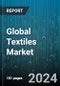 Global Textiles Market by Raw Material (Chemical, Cotton, Silk), Product Type (Natural Fibers, Nylon, Polyesters), Application - Forecast 2024-2030 - Product Thumbnail Image
