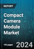 Compact Camera Module Market by Type of Focus, End-User - Global Forecast 2025-2030- Product Image