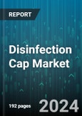 Disinfection Cap Market by Distributors, End-user - Global Forecast 2025-2030- Product Image