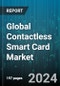 Global Contactless Smart Card Market by Type (CPU/MPU Cards, Proximity Cards), Technology (Memory Smart Card, Smartcard Integrated Circuits), Application - Forecast 2024-2030 - Product Thumbnail Image