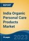 India Organic Personal Care Products Market, By Region, Competition Forecast and Opportunities, 2019-2029F - Product Thumbnail Image