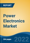 Power Electronics Market, By Device Type (Power Discrete, Power Module and Power IC), By Material (Silicon, Silicon Carbide, Gallium Nitride and Others), By Voltage, By Application, By Region, Competition, Forecast & Opportunities, 2017-2027F- Product Image