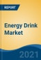 Energy Drink Market, By Product Type (Non-Organic & Organic), By Target Customer (Adults, Teenagers & Geriatric Population), By Distribution Channel (Store-Based & Non-Store Based), By Region, Competition, Forecast & Opportunities, 2026F - Product Thumbnail Image