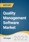 Quality Management Software Market Size, Share & Trends Analysis Report By Solution, By Deployment, By Enterprise Size, By End-use, By Region, And Segment Forecasts, 2023 - 2030 - Product Thumbnail Image