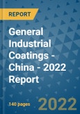 General Industrial Coatings - China - 2022 Report- Product Image