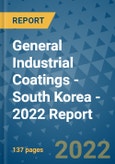 General Industrial Coatings - South Korea - 2022 Report- Product Image