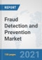 Fraud Detection and Prevention Market: Global Industry Analysis, Trends, Market Size, and Forecasts up to 2026 - Product Thumbnail Image