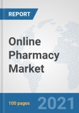 Online Pharmacy Market: Global Industry Analysis, Trends, Market Size, and Forecasts up to 2026- Product Image