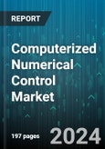 Computerized Numerical Control Market by Component, Machine Type, Application - Global Forecast 2025-2030- Product Image