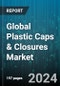 Global Plastic Caps & Closures Market by Raw Material (High Density Polyethylene, Low Density Polyethylene, Polypropylene), Container (Glass, Plastic), Technology, Product, End User - Forecast 2024-2030 - Product Image