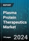 Plasma Protein Therapeutics Market by Product, Application - Global Forecast 2025-2030 - Product Image