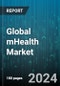 Global mHealth Market by Product (Connected Medical Devices, Mobile Health Apps, Mobile Health Services), End User (Healthcare Patients, Healthcare Payers, Healthcare Providers), Application - Forecast 2024-2030 - Product Image