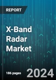 X-Band Radar Market by Type, Array, Application - Global Forecast 2025-2030- Product Image