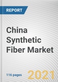 China Synthetic Fiber Market by Fiber Type and Application: Opportunity Analysis and Industry Forecast, 2020-2027- Product Image