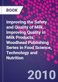 Improving the Safety and Quality of Milk. Improving Quality in Milk Products. Woodhead Publishing Series in Food Science, Technology and Nutrition- Product Image