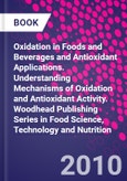 Oxidation in Foods and Beverages and Antioxidant Applications. Understanding Mechanisms of Oxidation and Antioxidant Activity. Woodhead Publishing Series in Food Science, Technology and Nutrition- Product Image