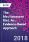 The Mediterranean Diet. An Evidence-Based Approach - Product Thumbnail Image