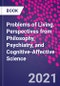 Problems of Living. Perspectives from Philosophy, Psychiatry, and Cognitive-Affective Science - Product Thumbnail Image