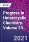 Progress in Heterocyclic Chemistry. Volume 33 - Product Thumbnail Image