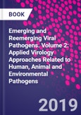 Emerging and Reemerging Viral Pathogens. Volume 2: Applied Virology Approaches Related to Human, Animal and Environmental Pathogens- Product Image