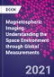 Magnetospheric Imaging. Understanding the Space Environment through Global Measurements - Product Thumbnail Image