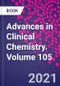 Advances in Clinical Chemistry. Volume 105 - Product Thumbnail Image