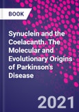 Synuclein and the Coelacanth. The Molecular and Evolutionary Origins of Parkinson's Disease- Product Image