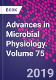 Advances in Microbial Physiology. Volume 75- Product Image