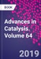 Advances in Catalysis. Volume 64 - Product Thumbnail Image