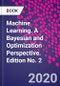 Machine Learning. A Bayesian and Optimization Perspective. Edition No. 2 - Product Thumbnail Image