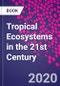 Tropical Ecosystems in the 21st Century - Product Thumbnail Image