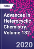 Advances in Heterocyclic Chemistry. Volume 132- Product Image