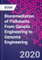 Bioremediation of Pollutants. From Genetic Engineering to Genome Engineering - Product Thumbnail Image