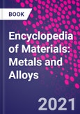 Encyclopedia of Materials: Metals and Alloys- Product Image
