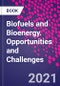 Biofuels and Bioenergy. Opportunities and Challenges - Product Image