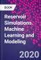 Reservoir Simulations. Machine Learning and Modeling - Product Thumbnail Image