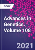 Advances in Genetics. Volume 108- Product Image