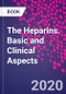 The Heparins. Basic and Clinical Aspects - Product Thumbnail Image