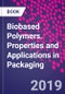 Biobased Polymers. Properties and Applications in Packaging - Product Thumbnail Image