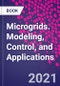 Microgrids. Modeling, Control, and Applications - Product Thumbnail Image